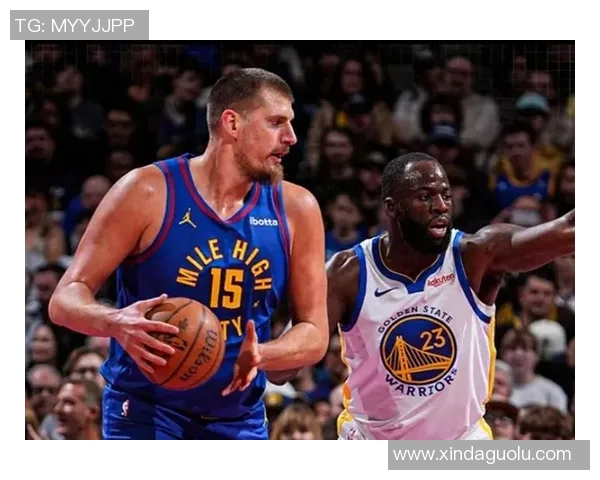 季后赛激战勇士对决掘金第三场精彩回顾与分析